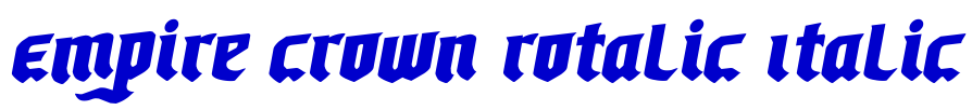 Empire Crown Rotalic Italic font